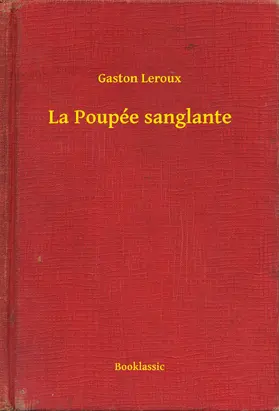 Leroux |  La Poupée sanglante | eBook | Sack Fachmedien