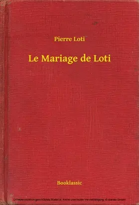 Loti |  Le Mariage de Loti | eBook | Sack Fachmedien