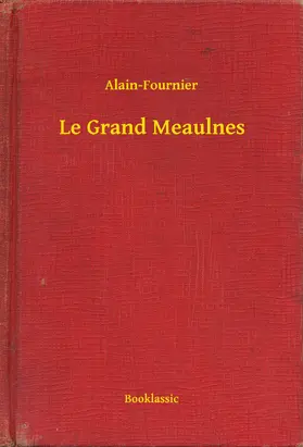 Alain-Fournier |  Le Grand Meaulnes | eBook | Sack Fachmedien
