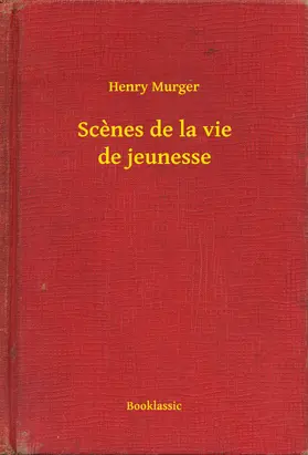 Murger |  Scenes de la vie de jeunesse | eBook | Sack Fachmedien