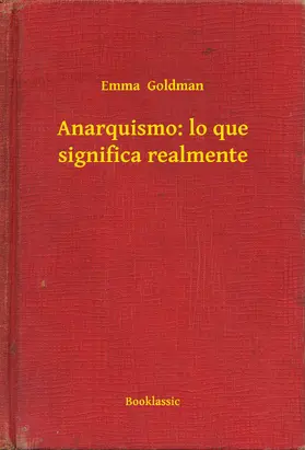 Goldman |  Anarquismo: lo que significa realmente | eBook | Sack Fachmedien