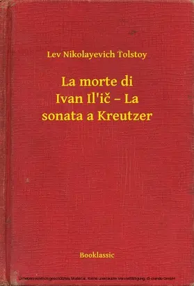 Tolstoy |  La morte di Ivan Il'ic - La sonata a Kreutzer | eBook | Sack Fachmedien