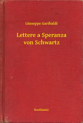 Garibaldi |  Lettere a Speranza von Schwartz | eBook | Sack Fachmedien