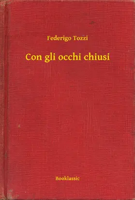 Tozzi |  Con gli occhi chiusi | eBook | Sack Fachmedien