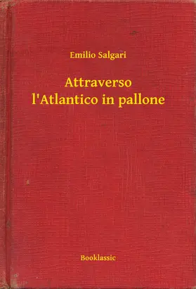 Salgari |  Attraverso l'Atlantico in pallone | eBook | Sack Fachmedien