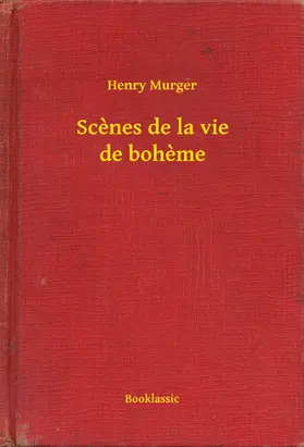 Murger |  Scenes de la vie de boheme | eBook | Sack Fachmedien