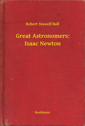 Ball | Great Astronomers: Isaac Newton | E-Book | sack.de
