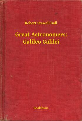 Ball | Great Astronomers: Galileo Galilei | E-Book | sack.de