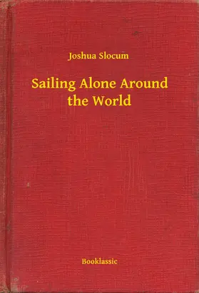 Slocum |  Sailing Alone Around the World | eBook | Sack Fachmedien