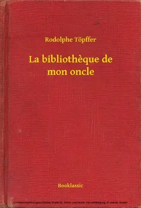 Töpffer |  La bibliotheque de mon oncle | eBook | Sack Fachmedien