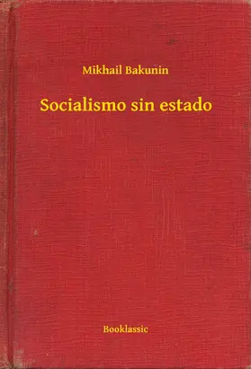 Bakunin |  Socialismo sin estado | eBook | Sack Fachmedien
