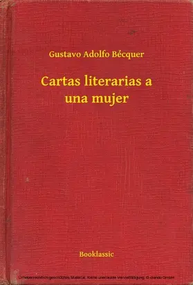 Bécquer |  Cartas literarias a una mujer | eBook | Sack Fachmedien