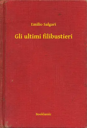 Salgari |  Gli ultimi filibustieri | eBook | Sack Fachmedien