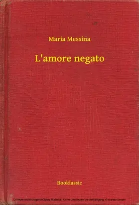 Messina |  L'amore negato | eBook | Sack Fachmedien
