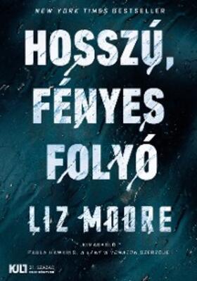 Moore |  Hosszú, fényes folyó | eBook | Sack Fachmedien