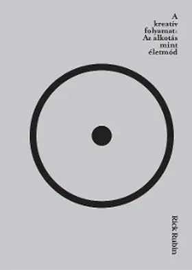 Rubin |  A kreatív folyamat - Az alkotás mint életmód | eBook | Sack Fachmedien