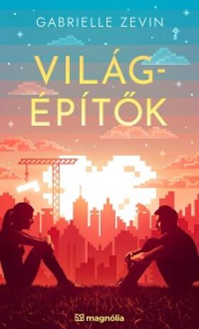 Zevin |  Világépítok | eBook | Sack Fachmedien