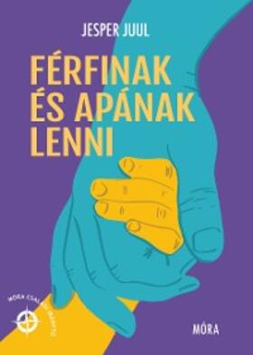 Juul |  Férfinak és apának lenni | eBook | Sack Fachmedien
