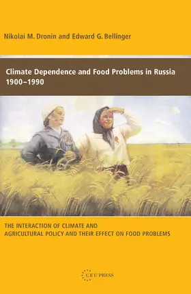 Dronin / Bellinger |  Climate Dependence and Food Problems in Russia, 1900-1990 | Buch |  Sack Fachmedien