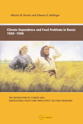 Dronin / Bellinger |  Climate Dependence and Food Problems in Russia, 1900-1990 | Buch |  Sack Fachmedien