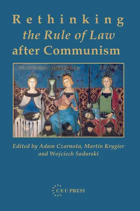 Krygier / Czarnota / Sadurski |  Rethinking the Rule of Law after Communism | Buch |  Sack Fachmedien