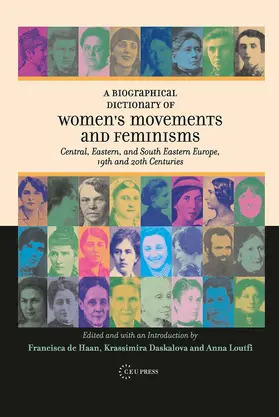 Daskalova / de Haan / Loutfi |  A Biographical Dictionary of Women's Movements and Feminisms | Buch |  Sack Fachmedien
