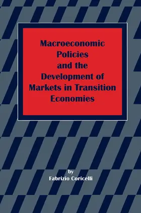 Coricelli |  Macroeconomic Policies and the Development of Markets in Transition Economies | Buch |  Sack Fachmedien