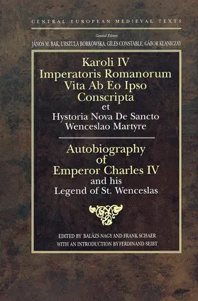 Nagy | Autobiography of Emperor Charles IV and His Legend of St Wenceslas | Buch | 978-963-9116-32-0 | www.sack.de
