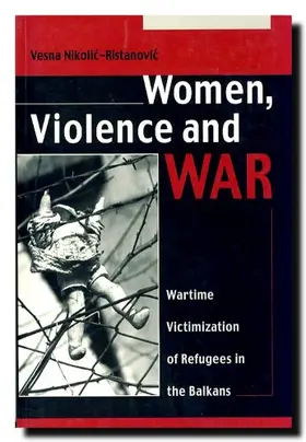 Nikolic-Ristanovic |  Women, Violence and War | Buch |  Sack Fachmedien