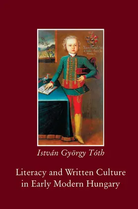Tóth |  Literacy and Written Culture in Early Modern Central Europe | Buch |  Sack Fachmedien