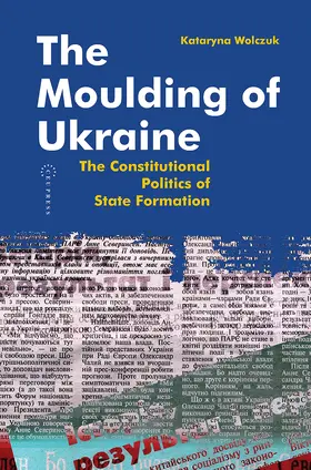Wolczuk |  The Moulding of Ukraine | Buch |  Sack Fachmedien