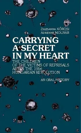 Korösi / Molnár |  Carrying a Secret in My Heart | Buch |  Sack Fachmedien