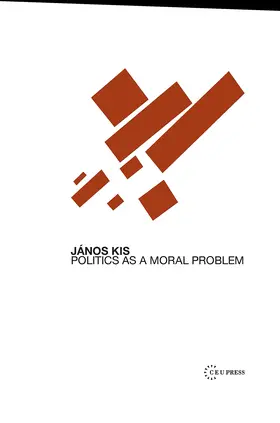 Kis |  Politics as a Moral Problem | Buch |  Sack Fachmedien