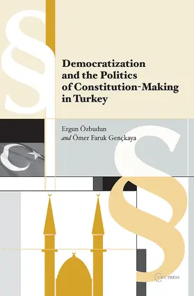 Özbudun / Gençkaya |  Democratization and the Politics of Constitution-Making in Turkey | Buch |  Sack Fachmedien