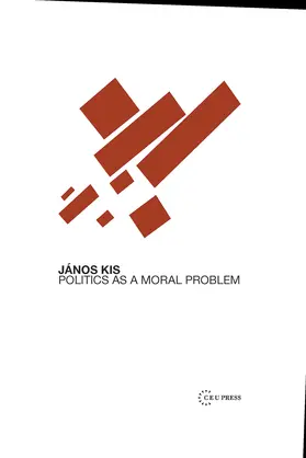 Kis |  Politics as a Moral Problem | Buch |  Sack Fachmedien