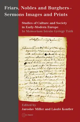 Kontler / Miller |  Friars, Nobles and Burghers - Sermons, Images and Prints | Buch |  Sack Fachmedien