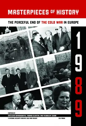 Blanton / Savranskaya / Zubok |  Masterpieces of History: The Peaceful End of the Cold War in Europe, 1989 | Buch |  Sack Fachmedien