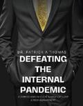 Thomas |  Defeating the Internal Pandemic | eBook | Sack Fachmedien