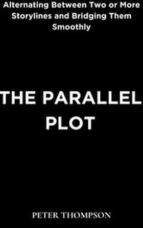 Thompson |  The Parallel Plot | eBook | Sack Fachmedien
