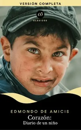 de Amicis |  Corazón: Diario de un niño | eBook | Sack Fachmedien