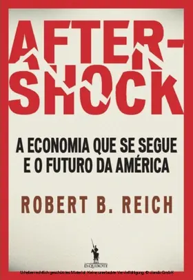 Reich |  Aftershock - A economia que se segue e o futuro da América | eBook | Sack Fachmedien