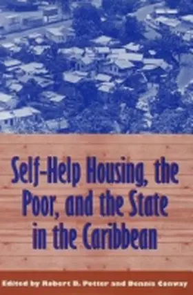 Potter / Conway |  Self-Help Housing, the Poor, and the State in the Caribbean | Buch |  Sack Fachmedien