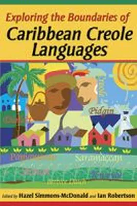 Simmons-McDonald / Robertson |  Eploring the Boundaries of Caribbean Creole Languages | Buch |  Sack Fachmedien