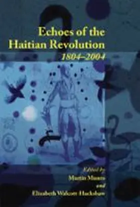 Munro / Walcott-Hackshaw |  Echoes of the Haitian Revolution, 1804-2004 | Buch |  Sack Fachmedien