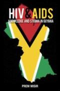 Misir |  HIV and AIDS Knowledge and Stigma in Guyana | Buch |  Sack Fachmedien