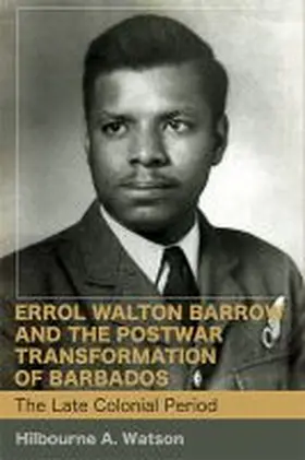  Errol Walton Barrow and the Postwar Transformation of Barbados (Vol. 1) | Buch |  Sack Fachmedien