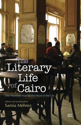Mehrez |  The Literary Life of Cairo | Buch |  Sack Fachmedien