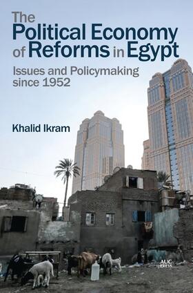 Ikram |  The Political Economy of Reforms in Egypt | Buch |  Sack Fachmedien