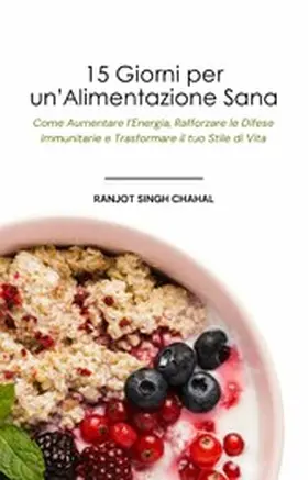  15 Giorni per un'Alimentazione Sana | eBook | Sack Fachmedien