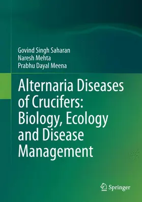 Saharan / Meena / Mehta |  Alternaria Diseases of Crucifers: Biology, Ecology and Disease Management | Buch |  Sack Fachmedien